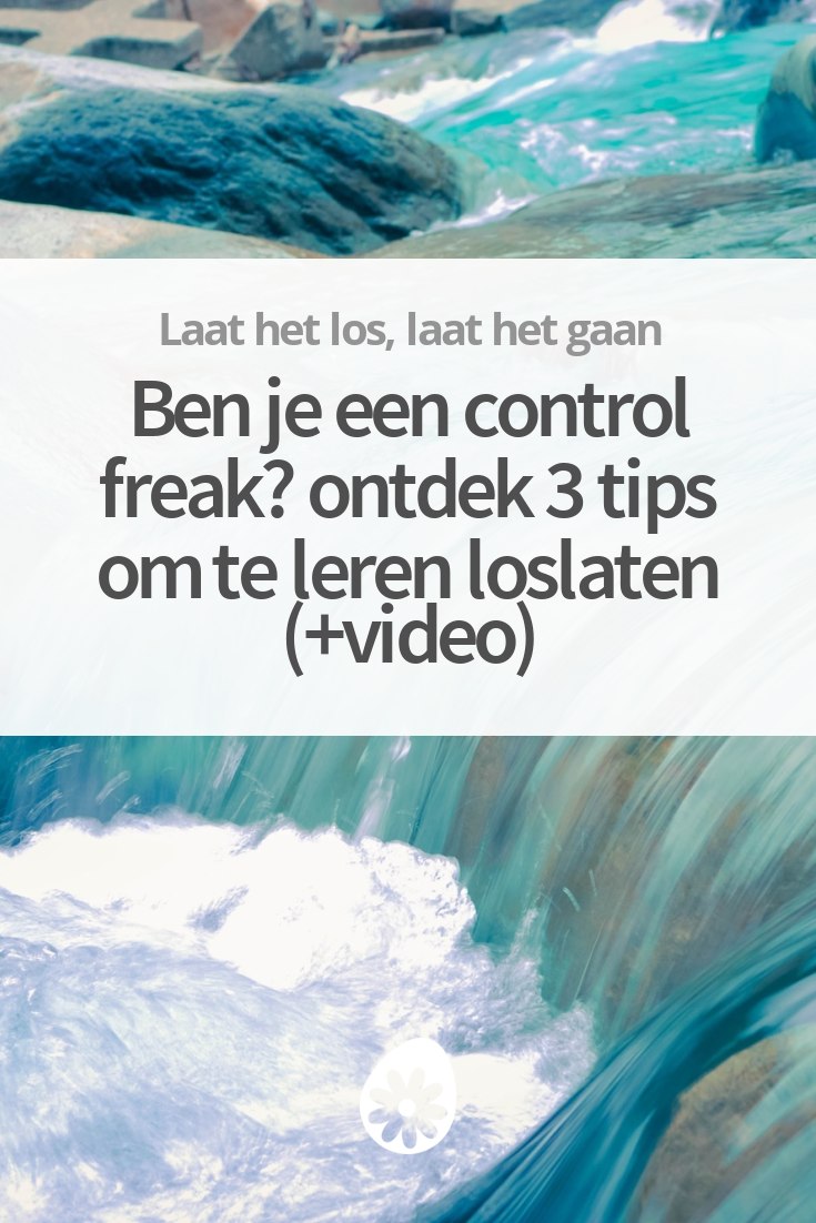 Ben Je Een Control Freak Ontdek 3 Tips Om Te Leren Loslaten