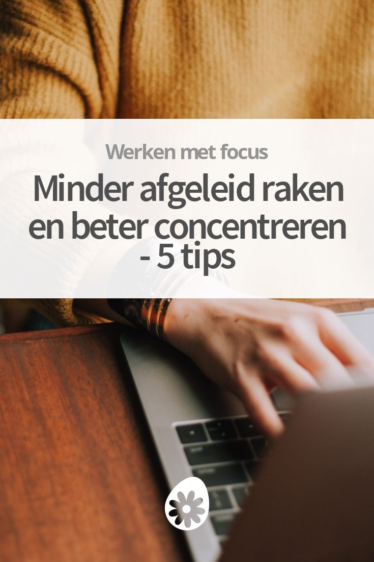 Minder Afgeleid Raken En Beter Concentreren Tips SoChicken