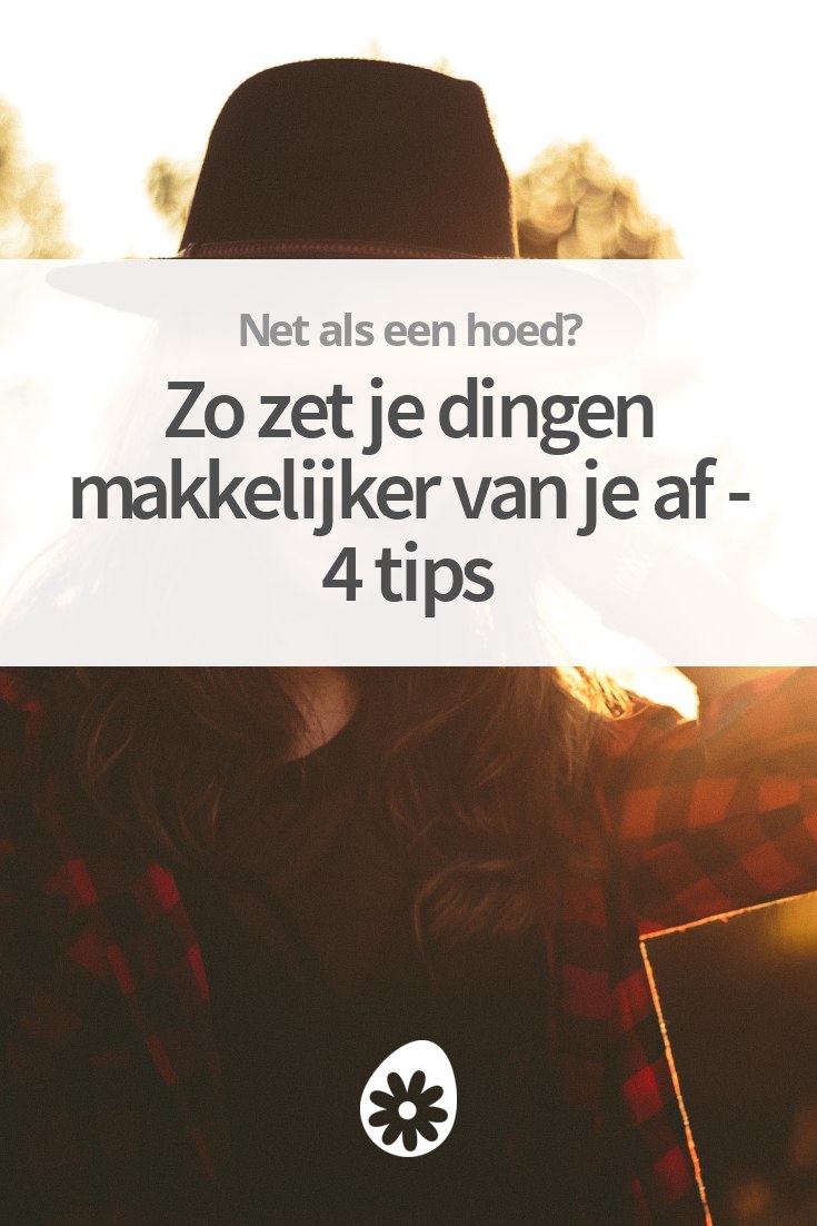 Zo Zet Je Dingen Makkelijker Van Je Af 4 Tips Sochicken 