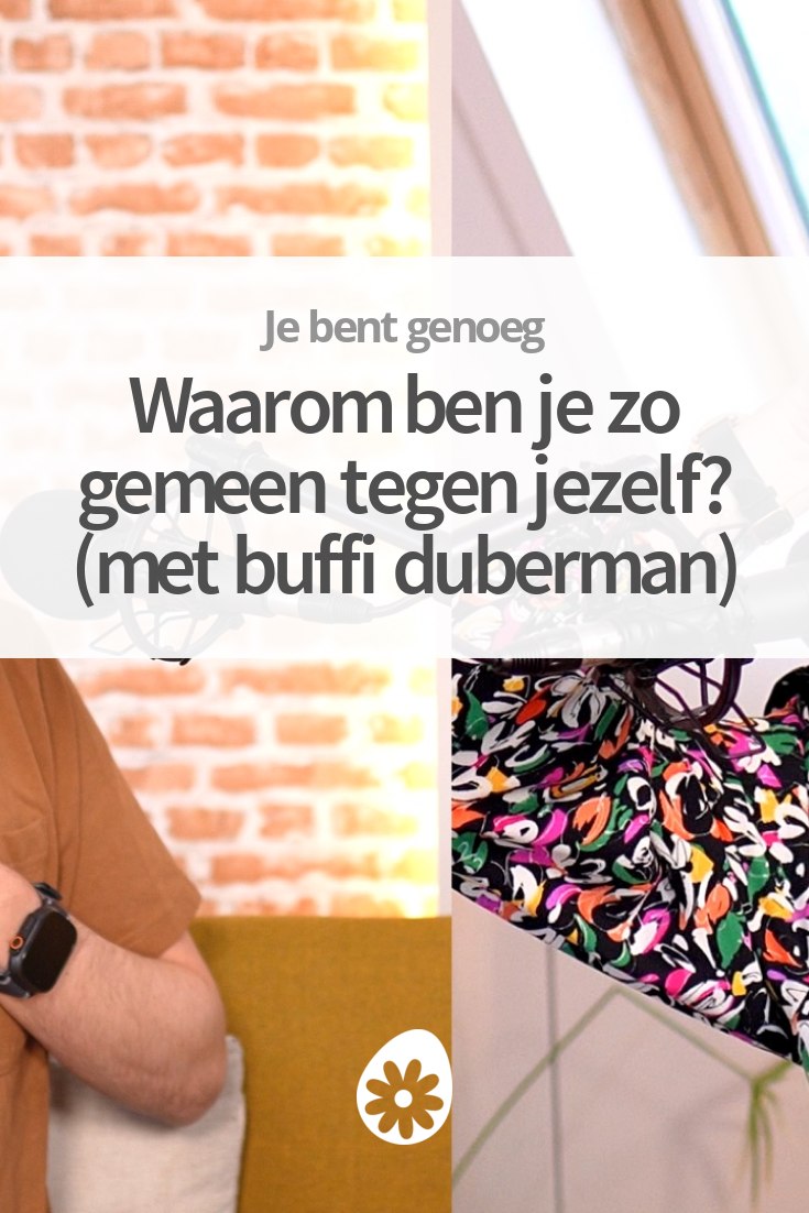 Waarom ben je zo gemeen tegen jezelf? (met Buffi Duberman) | soChicken